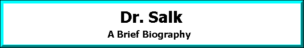 Dr. Salk: A Brief Bibliography